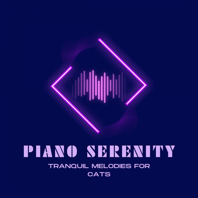 Piano Serenity: Tranquil Melodies for Cats - Relax My Kitten