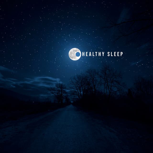 Healthy Sleep: Healing Sounds, Calm Night, Deep Sleep, Have a Nice Dream - Sleep System