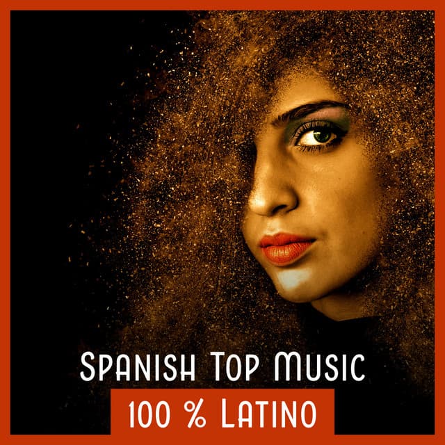 Spanish Top Music 100 % Latino – Summer Dancing, Beach Party - Corp Cool Latino Ambient