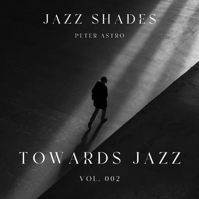 Towards Jazz: Volume Two - Jazz Shades
