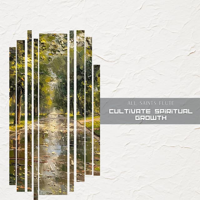 Cultivate Spiritual Growth - All Saints Flute