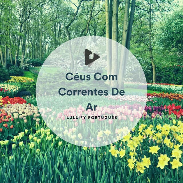 Céus Com Correntes De Ar - Lullify Português