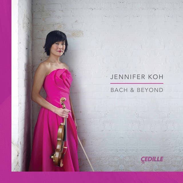 Bach & Beyond - Jennifer Koh