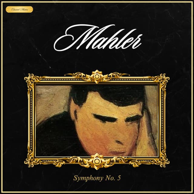 Mahler: Symphony nº 5 - Gustav Mahler