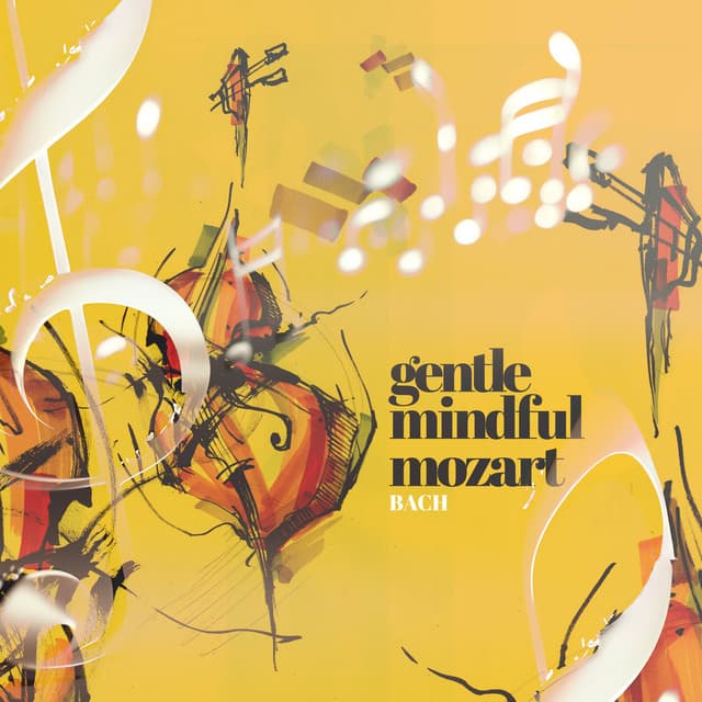 Gentle Mindful Mozart - Bach