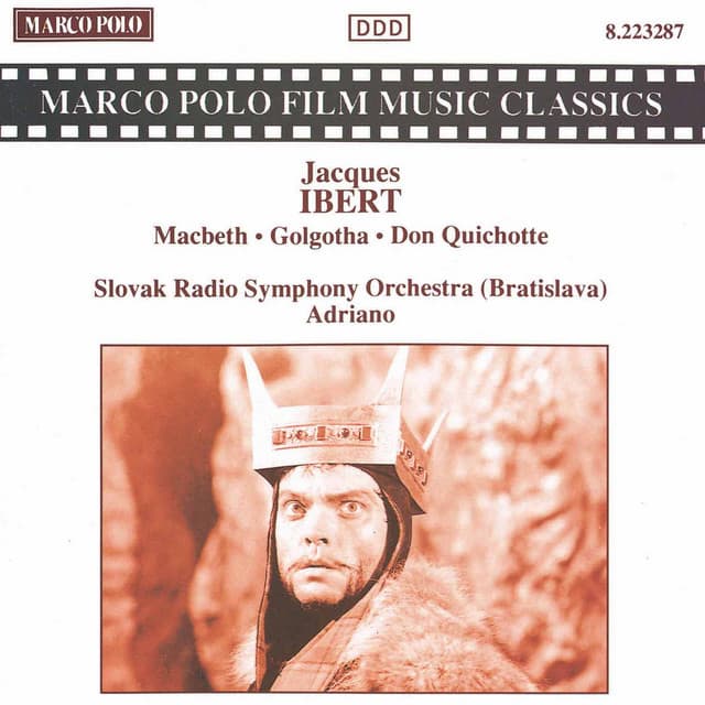 Ibert: Macbeth / Golgotha / Don Quichotte - Jacques Ibert