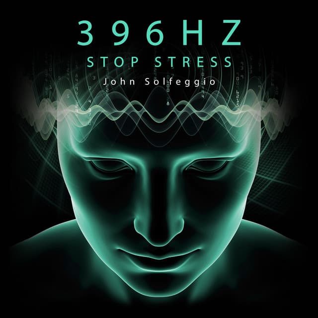 396Hz Stop Stress: Instant Panic Attack Relief - John Solfeggio