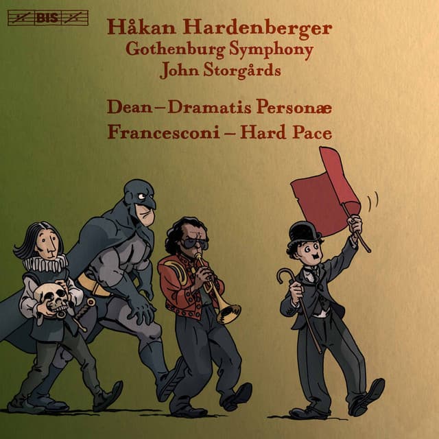 Dean: Dramatis personæ - Francesconi: Hard Pace - Håkan Hardenberger