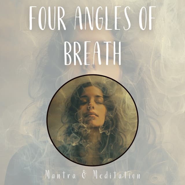 Four Angles of Breath: A 4444 Calmness Guide alongside Tibetan Bowls - Mantra & Meditation