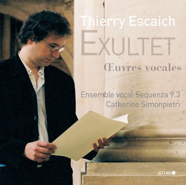Exultet - Oeuvres vocales - Thierry Escaich