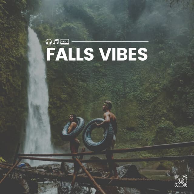 Falls Vibes - Fresh Water Sounds For Inner Peace