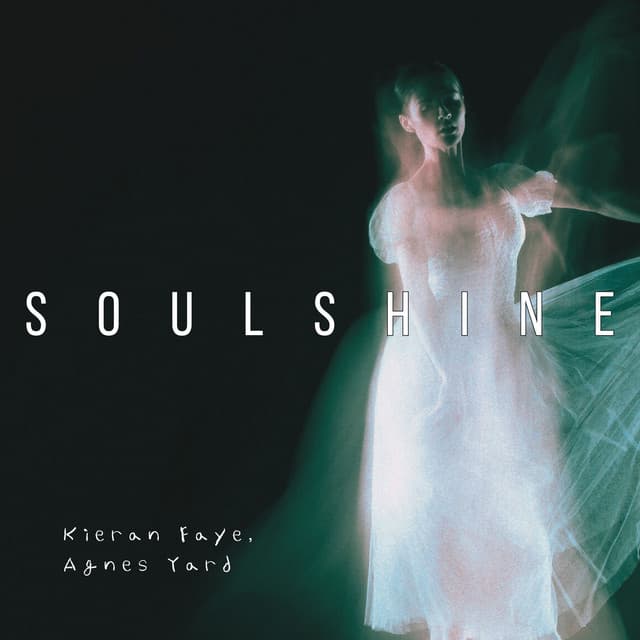 Soulshine: The Ethereal Pause - Kieran Faye