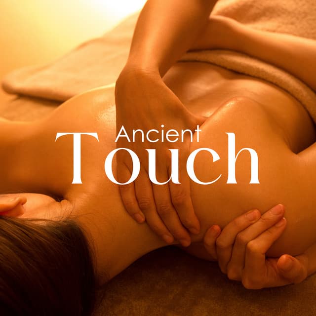 Ancient Touch: Shiatsu Bliss, Zen Rhythms Massage - Inspiring New Age Collection