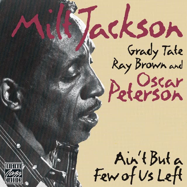 Ain't But A Few Of Us Left - Milt Jackson