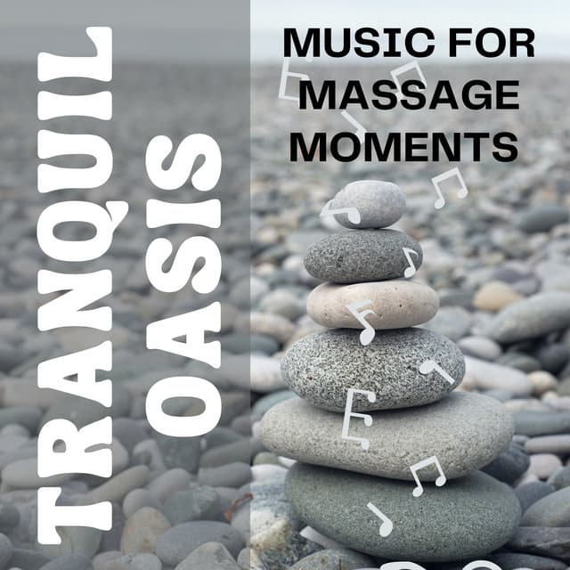 Tranquil Oasis - Music for Massage Moments - Zen Spa Oasis