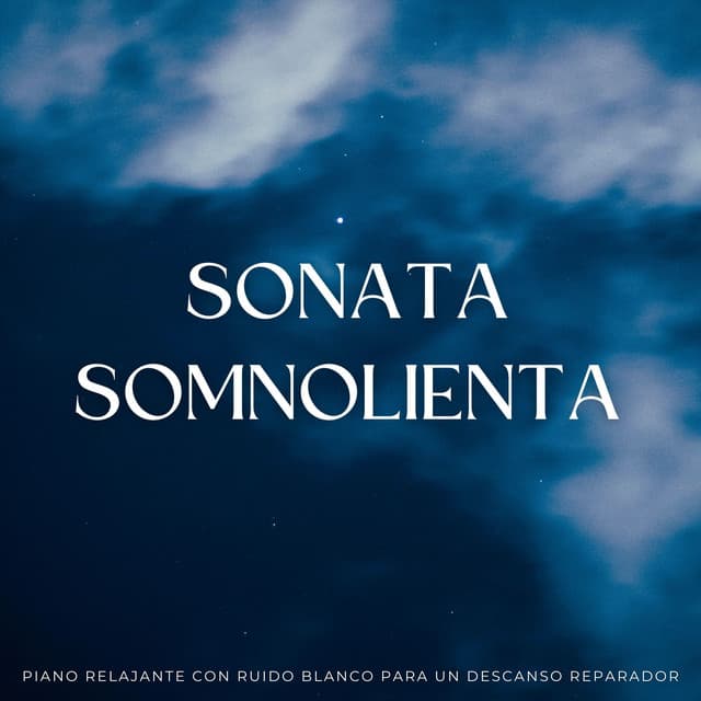 Sonata Somnolienta: Piano Relajante Con Ruido Blanco Para Un Descanso Reparador - Ruido Blanco Para Dormirse Fácilmente