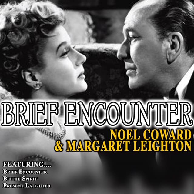 Brief Encounter - Noel Coward