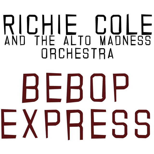 Bebop Express - Richie Cole