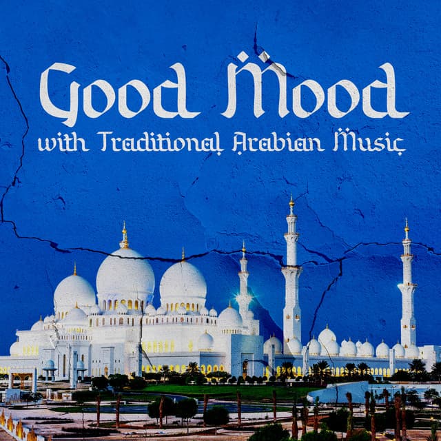 Good Mood with Traditional Arabian Music - Feeling Good Club