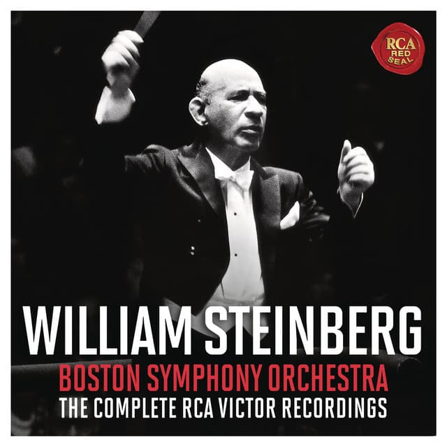 William Steinberg - Boston Symphony Orchestra - The Complete RCA Victor Recordings - William Steinberg