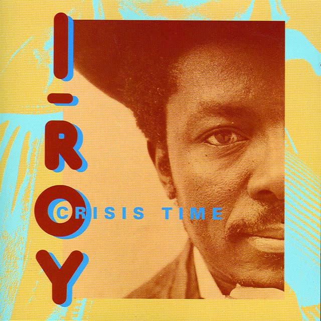 Crisis Time - I-Roy