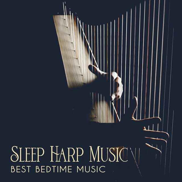 Sleep Harp Music: Best Bedtime Music,Calming Sleep Music, Sleep, Dreams, Sleep Aid, Restful Sleep, Trouble Sleeping, Zen Sleep, Deep Sleep - Brain Waves Therapy