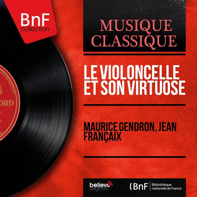 Le violoncelle et son virtuose - Maurice Gendron