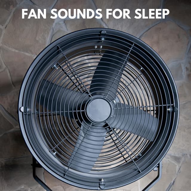 Fan Sounds for Sleep - Fan Sounds