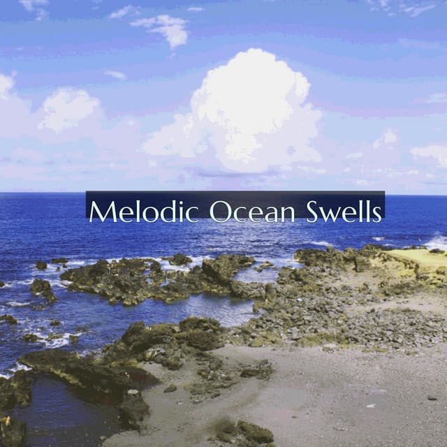Melodic Ocean Swells - Cosmic Thought