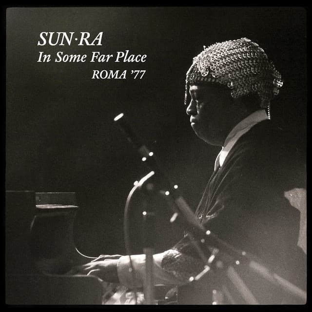 In Some Far Place: Roma 1977 - Sun Ra