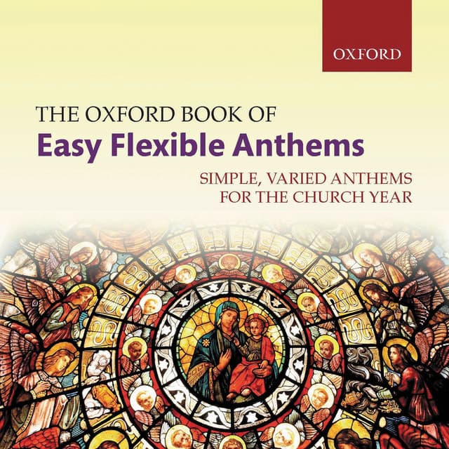 The Oxford Book of Easy Flexible Anthems - Oxford University Press Music
