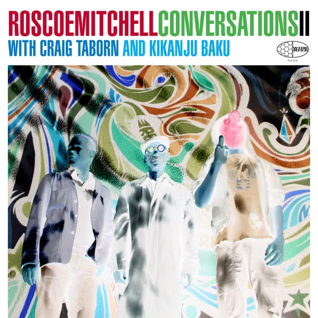 Conversations 2 - Roscoe Mitchell