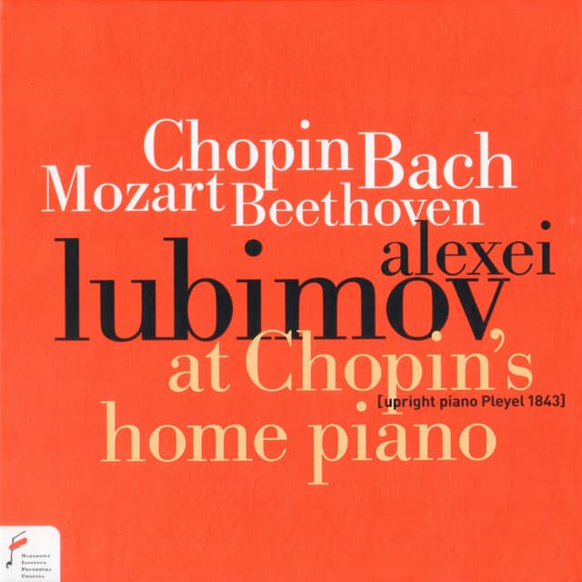 At Chopin's Home Piano - Alexei Lubimov