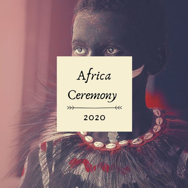 Africa Ceremony 2020: Traditional Songs And Ritual Drum Music - Peaceful Music Orchestra