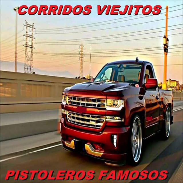 Pistoleros Famosos - Corridos Viejitos