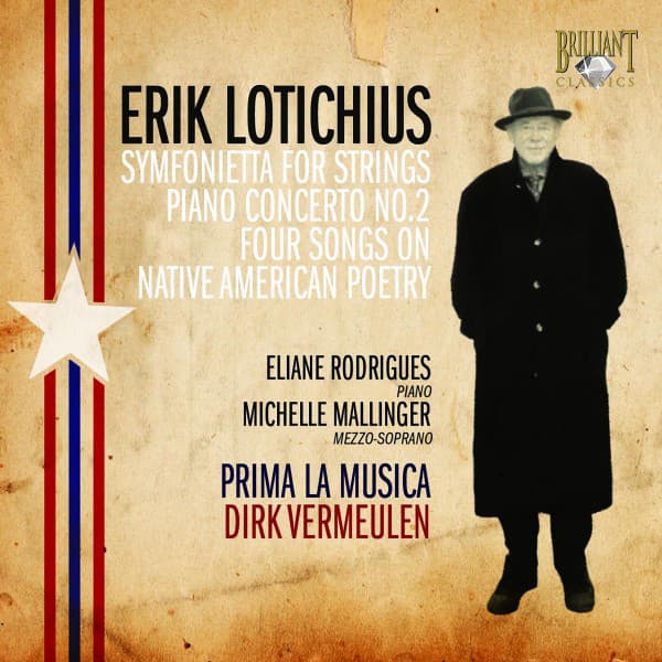 Lotichius: Symfonietta for Strings - Piano Concerto No. 2 - Four Songs on Native American Poetry - Erik Lotichius