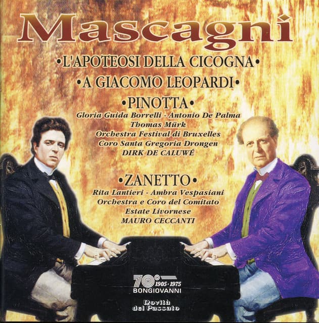 Mascagni: L' Apoteosi della cicogna - A Giacomo Leopardi - Pinotta - Zanetto - Pietro Mascagni
