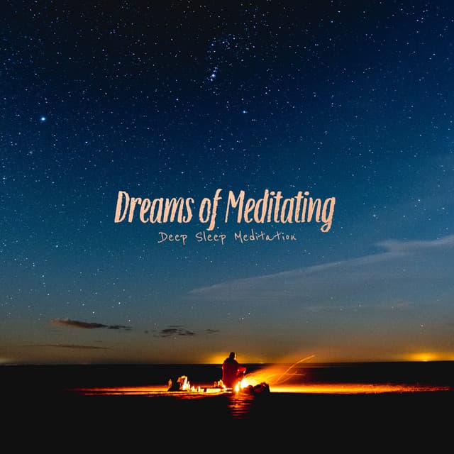 Dreams of Meditating - Deep Sleep Meditation