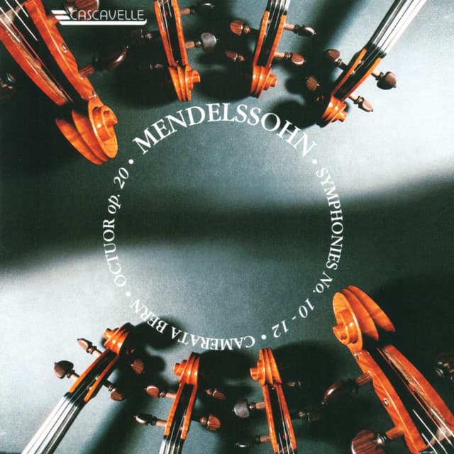 Mendelssohn: String Octet, Op. 20 - String Symphony No. 10 in B Minor - String Symphony No. 12 in G Minor - Felix Mendelssohn