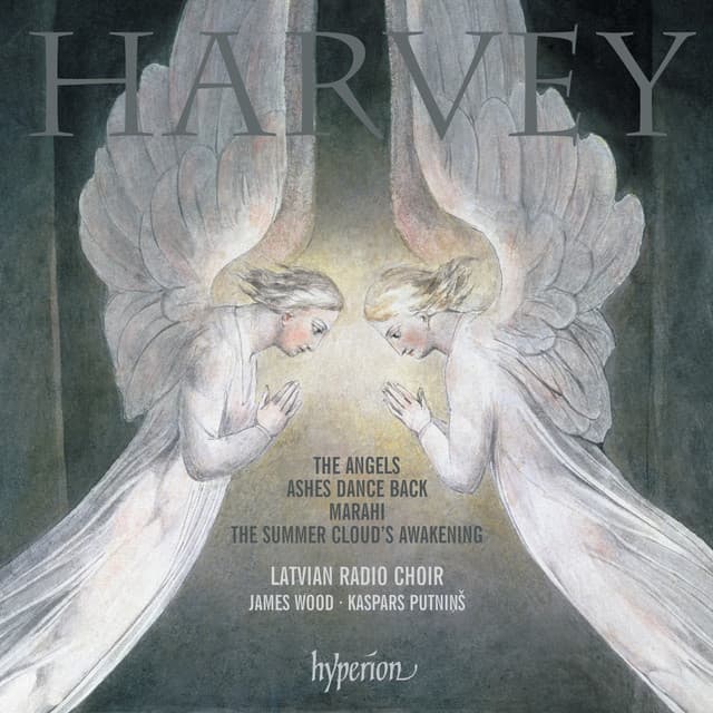 Jonathan Harvey: The Angels, Ashes Dance Back & Other Choral Works - Jonathan Harvey