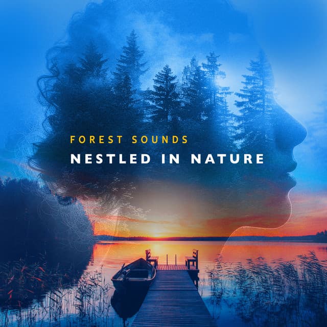 Nestled in Nature - Forest Sounds
