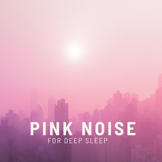 Pink Noise for Deep Sleep - Deep Sleep Relaxation