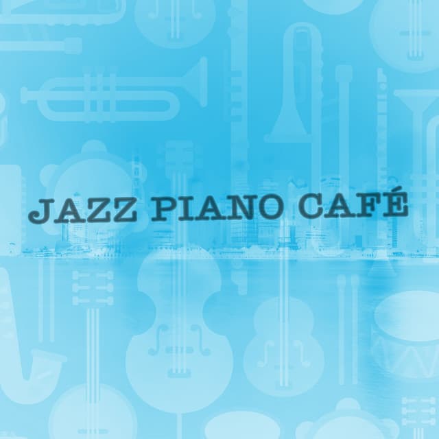 Jazz Piano Cafe - Easy Listening Instrumentals