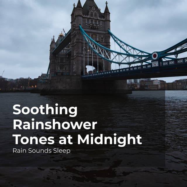 Soothing Rainshower Tones at Midnight - Rain Sounds Sleep