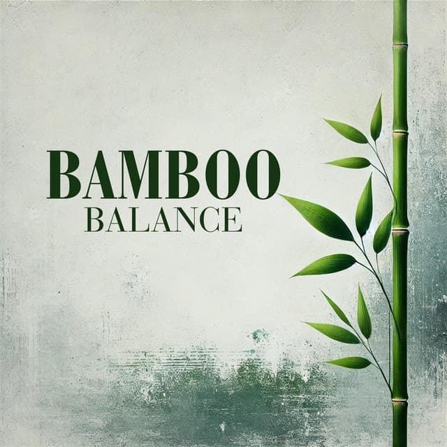 Bamboo Balance: Beginnings of Zen - Body and Soul Music Zone