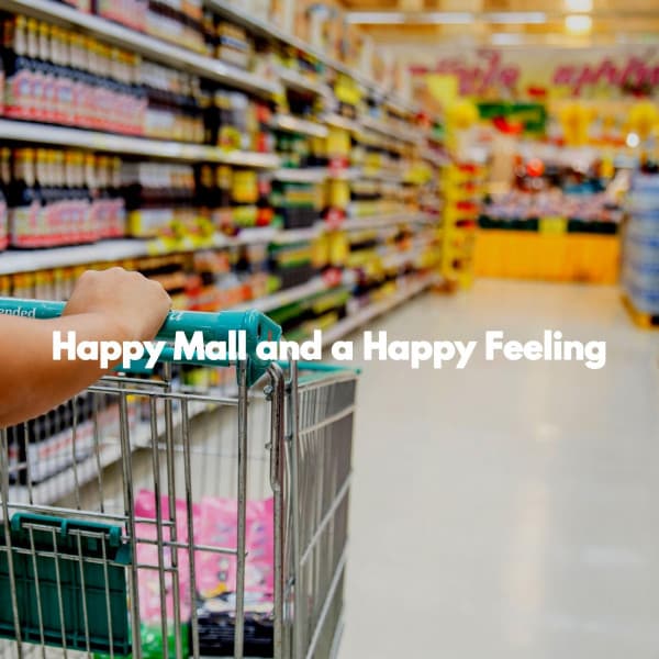 Happy Mall and a Happy Feeling - Easy Listening Sunday Morning Music