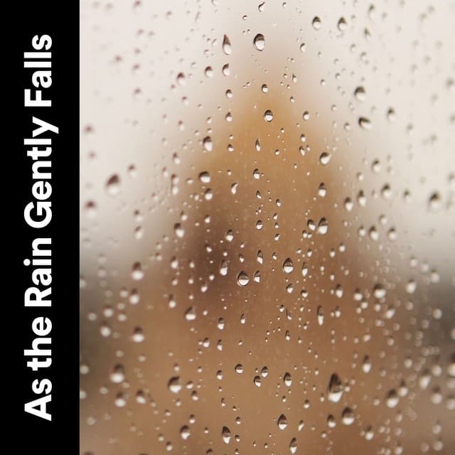 As the Rain Gently Falls - Sample Rain Library