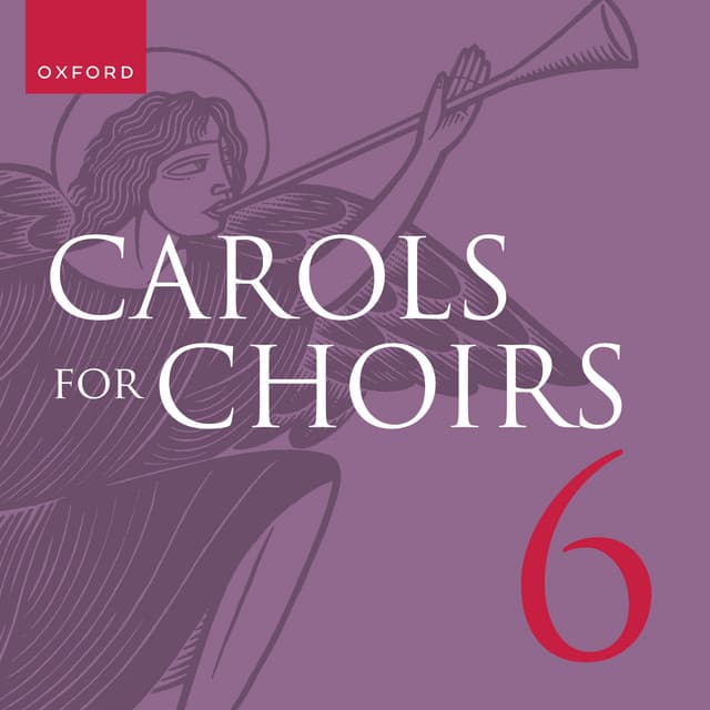 Carols for Choirs 6 - The Oxford Choir