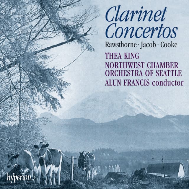 Arnold Cooke, Alan Rawsthorne & Gordon Jacob: Clarinet Concertos - Northwest Chamber Orchestra