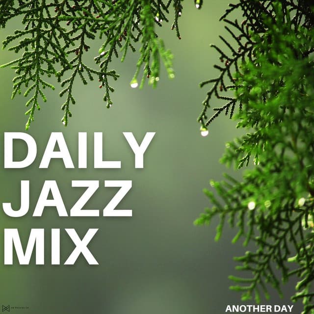 Another Day - Daily Jazz Mix